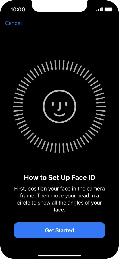 Press Get Started and follow the instructions on the screen to set up Face ID.