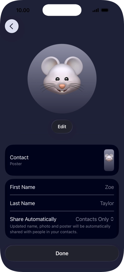 Press the name fields and follow the instructions on the screen to edit your name on the Contact Poster. Press the name fields and follow the instructions on the screen to edit your name on the Contact Poster.