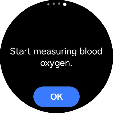 Press OK and wait while your smartwatch measures your blood oxygen level.