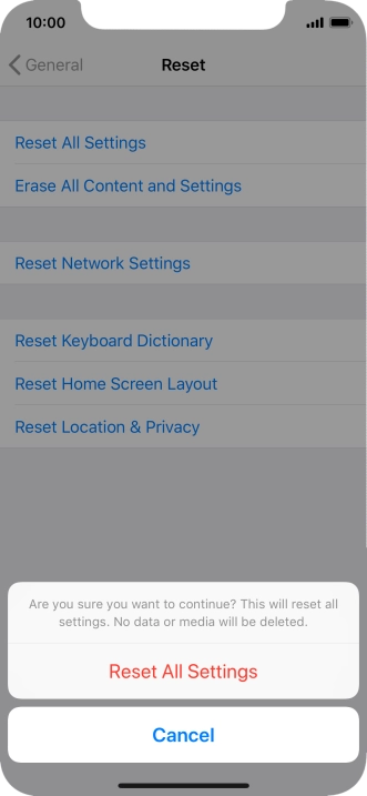 Press Reset All Settings. Wait a moment while the factory default settings are restored. Follow the instructions on the screen to set up your phone and prepare it for use.