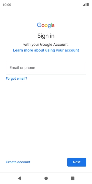 If you don't have a Google account, press Create account and follow the instructions on the screen to create an account.
