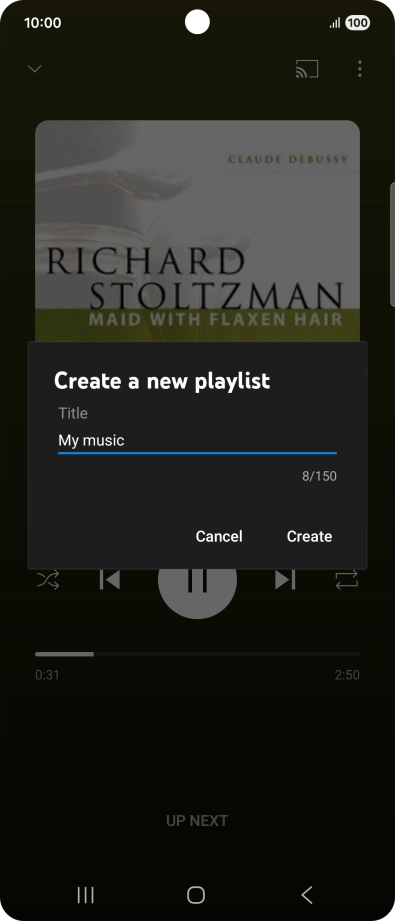 Key in a name for the playlist and press Create. Key in a name for the playlist and press Create.