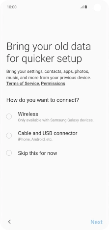 You can transfer the contents of another phone to your phone when it's activated for the first time and after a factory reset. When this screen is displayed, your phone is ready to transfer contents from another phone.