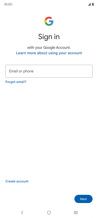 If you don't have a Google account, press Create account and follow the instructions on the screen to create an account.