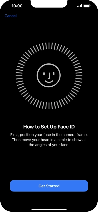 Press Get Started and follow the instructions on the screen to set up Face ID.