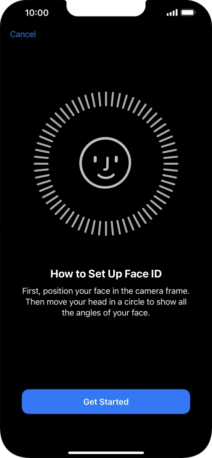 Press Get Started and follow the instructions on the screen to set up Face ID.