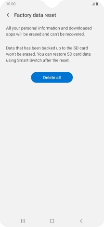 Press Delete all. Wait a moment while the factory default settings are restored. Follow the instructions on the screen to set up your phone and prepare it for use.