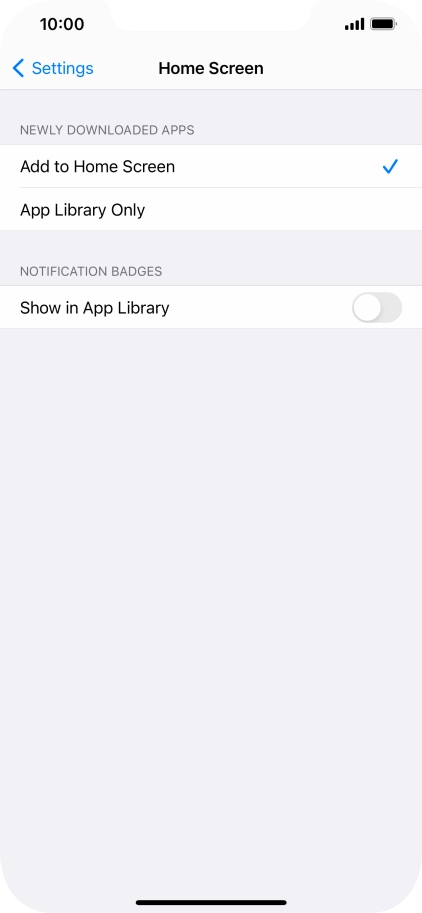 To add new downloaded apps to both the home screen and App Library, press Add to Home Screen.