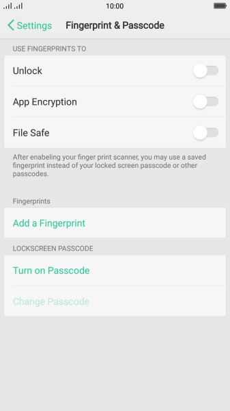 Press Add a Fingerprint and follow the instructions on the screen to create the phone lock code using your fingerprint.