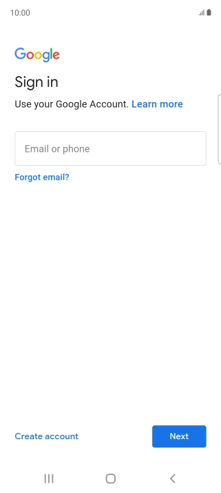 If you don't have a Google account, press Create account and follow the instructions on the screen to create an account.