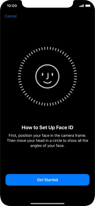 Press Get Started and follow the instructions on the screen to set up Face ID.