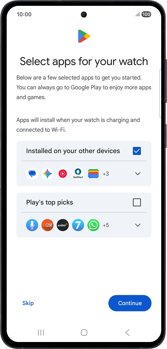 On your phone: Follow the instructions on the screen to select which additional apps to install on your smartwatch and press Continue.
