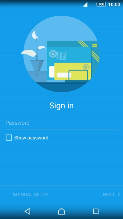 Press Password and key in the password for your email account. Press Password and key in the password for your email account.