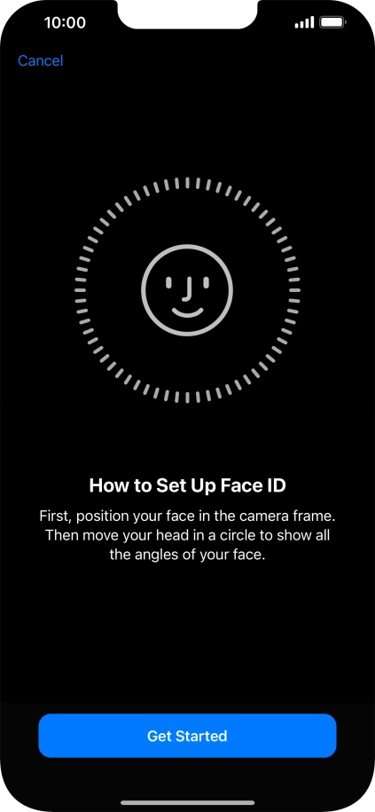 Press Get Started and follow the instructions on the screen to set up Face ID.