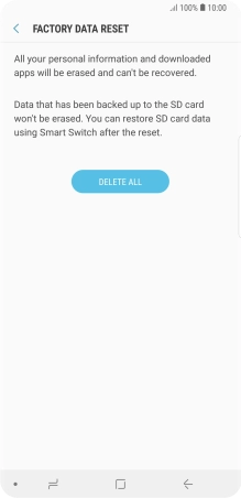 Press DELETE ALL. Wait a moment while the factory default settings are restored. Follow the instructions on the screen to set up your phone and prepare it for use. Press DELETE ALL. Wait a moment while the factory default settings are restored. Follow the instructions on the screen to set up your phone and prepare it for use.
