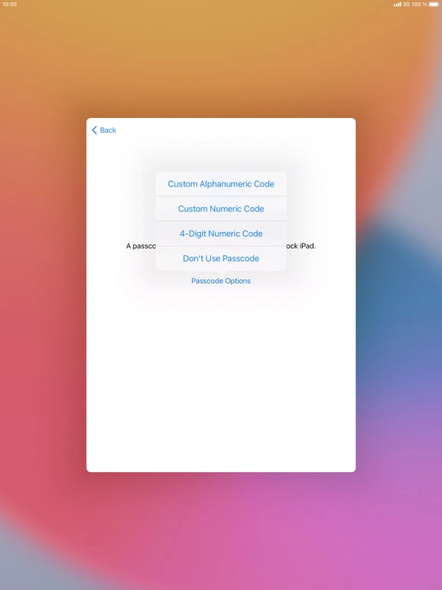 Follow the instructions on the screen to turn on use of lock code or press Don't Use Passcode.