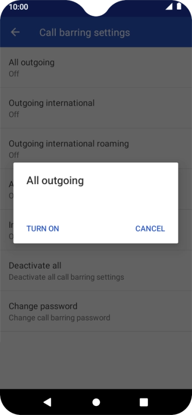 Key in your barring password and press TURN ON. The default barring password is 0000.