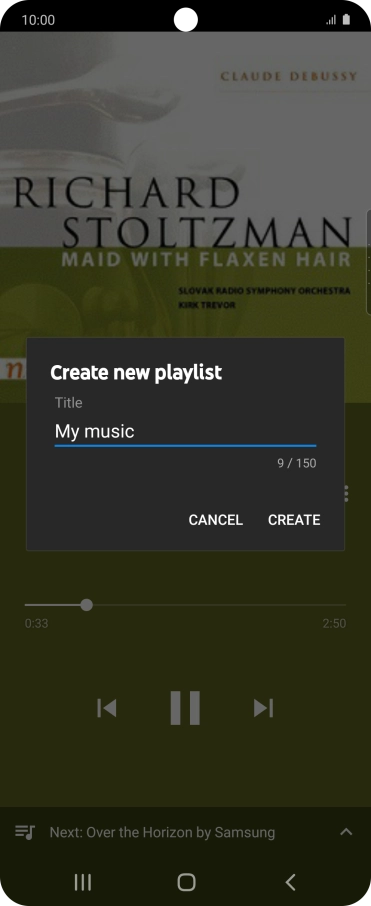 Key in a name for the playlist and press CREATE. Key in a name for the playlist and press CREATE.