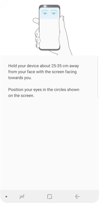 Follow the instructions on the screen to create the phone lock code using iris scanning.