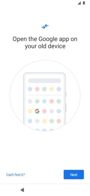 Follow the instructions on the screen to transfer content from another phone.