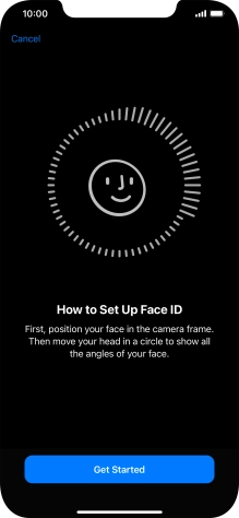 Press Get Started and follow the instructions on the screen to set up Face ID.