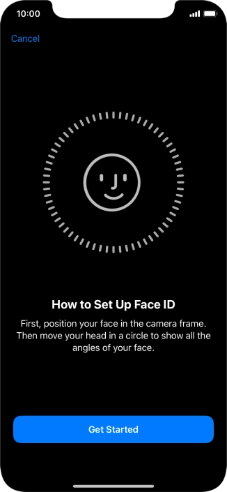 Press Get Started and follow the instructions on the screen to set up Face ID.