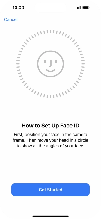 Press Get Started and follow the instructions on the screen to set up Face ID.