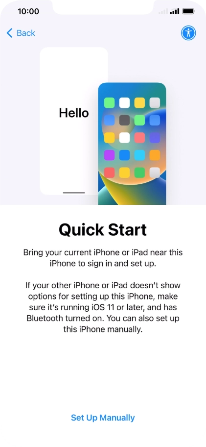 Follow the instructions on the screen to transfer content from another device running iOS 11 or later or press Set Up Manually.