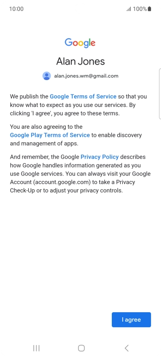 Press I agree and follow the instructions on the screen to select settings for your Google account.
