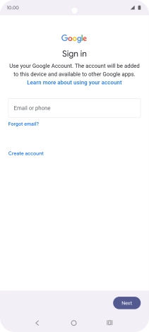 If you don't have a Google account, press Create account and follow the instructions on the screen to create an account.