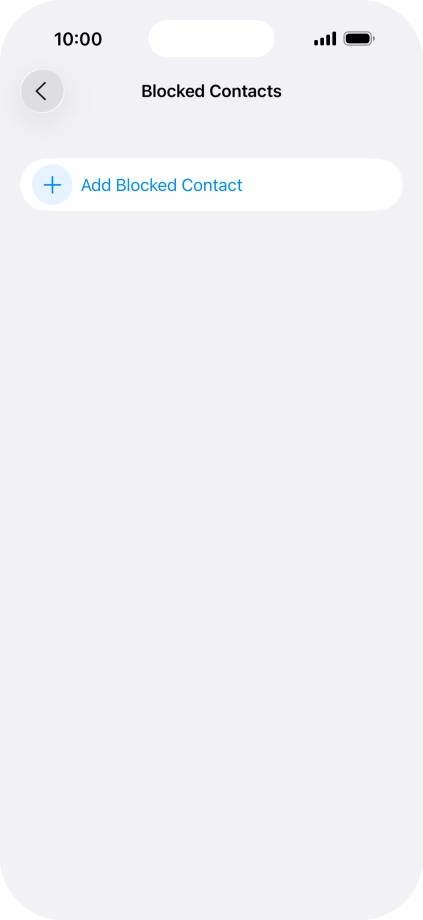 Press Add Blocked Contact and follow the instructions on the screen to block a contact.