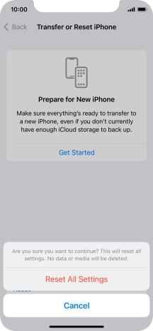 Press Reset All Settings. Wait a moment while the factory default settings are restored. Follow the instructions on the screen to set up your phone and prepare it for use.