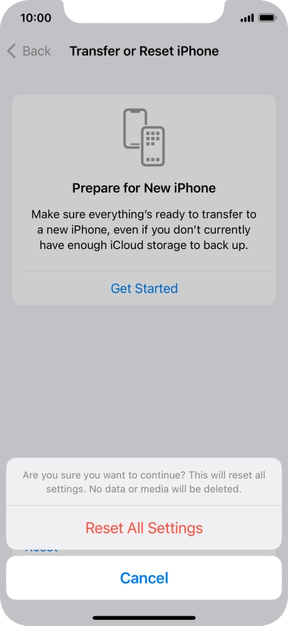 Press Reset All Settings. Wait a moment while the factory default settings are restored. Follow the instructions on the screen to set up your phone and prepare it for use.