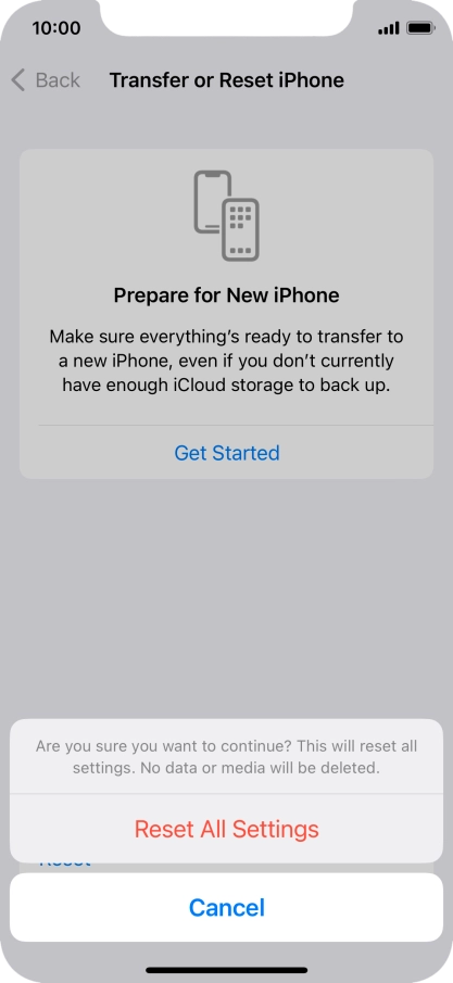 Press Reset All Settings. Wait a moment while the factory default settings are restored. Follow the instructions on the screen to set up your phone and prepare it for use.