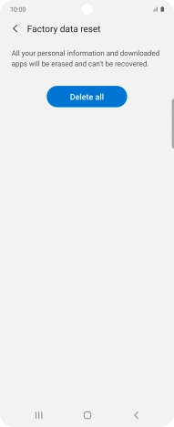 Press Delete all. Wait a moment while the factory default settings are restored. Follow the instructions on the screen to set up your phone and prepare it for use.