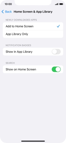 To add new downloaded apps to both the home screen and App Library, press Add to Home Screen.