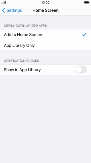 To add new downloaded apps to both the home screen and App Library, press Add to Home Screen.