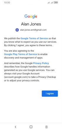 Press I agree and follow the instructions on the screen to select settings for your Google account.