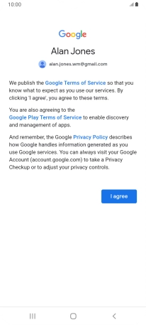 Press I agree and follow the instructions on the screen to select settings for your Google account.