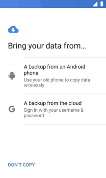 Select the required setting and follow the instructions on the screen to transfer the content from the other phone and finish the activation of your phone.