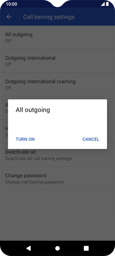 Key in your barring password and press TURN ON. The default barring password is 0000.