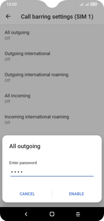 Key in your barring password and press ENABLE. The default barring password is 0000.