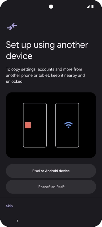 You can transfer the contents of another phone to your phone when it's activated for the first time and after a factory reset. When this screen is displayed, your phone is ready to transfer contents from another phone.