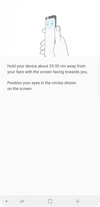 Follow the instructions on the screen to create the phone lock code using iris scanning.