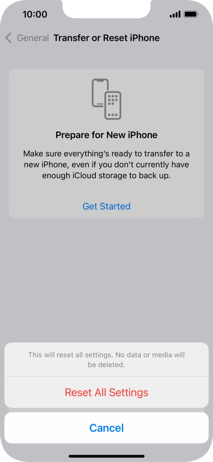 Press Reset All Settings. Wait a moment while the factory default settings are restored. Follow the instructions on the screen to set up your phone and prepare it for use.