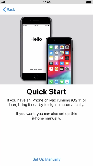 Follow the instructions on the screen to transfer content from another device running iOS 11 or later or press Set Up Manually.