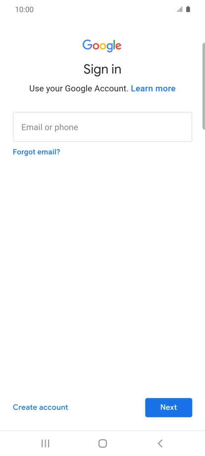 If you don't have a Google account, press Create account and follow the instructions on the screen to create an account.