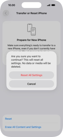 Press Reset All Settings. Wait a moment while the factory default settings are restored. Follow the instructions on the screen to set up your phone and prepare it for use.