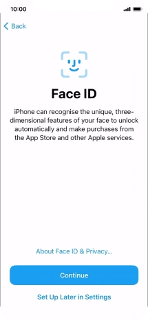 Follow the instructions on the screen to turn on use of Face ID or press Set Up Later in Settings.