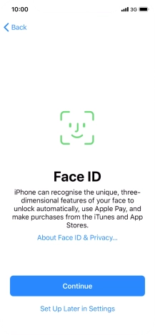 Follow the instructions on the screen to turn on use of Face ID or press Set Up Later in Settings.